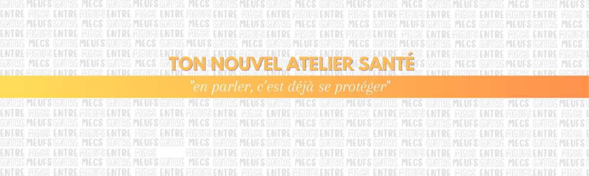 ENTRE MEUFS & ENTRE MECS